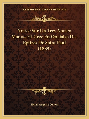 Notice Sur Un Tres Ancien Manuscrit Grec En Onc... [French] 1167391373 Book Cover