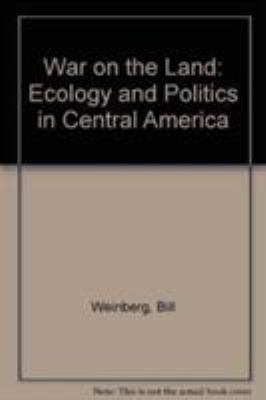 War on the Land: Ecology and Politics in Centra... 0862329477 Book Cover