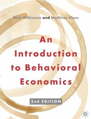 An Introduction to Behavioral Economics 0230291465 Book Cover