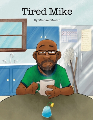 Tired Mike B0DMVB45FT Book Cover