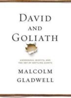 David and Goliath: Underdogs, Misfits, and the ... 0316285250 Book Cover