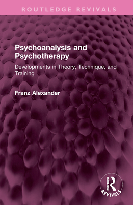 Psychoanalysis and Psychotherapy: Developments ... 1032527420 Book Cover