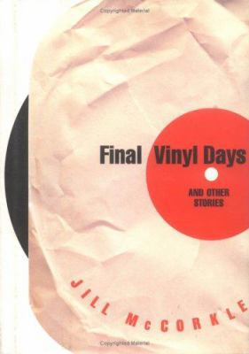 Final Vinyl Days : And Other Stories 1565122046 Book Cover