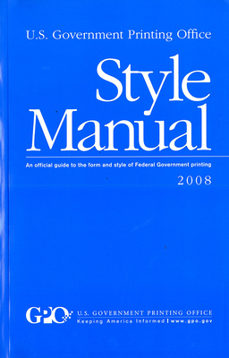 U. S. Government Printing Office Style Manual: ... 0160818125 Book Cover