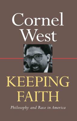 Keeping Faith: Philosophy and Race in America 0415904862 Book Cover