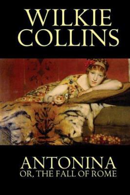 Antonina, or the Fall of Rome 1557425590 Book Cover