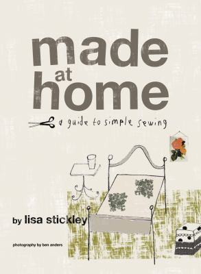 Made at Home: A Guide to Simple Sewing B005CDUVOK Book Cover