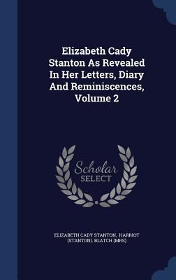 Elizabeth Cady Stanton As Revealed In Her Lette... 1340051400 Book Cover