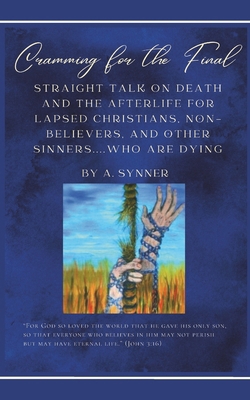 Cramming For The Final: For Those Dying 1998694038 Book Cover