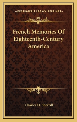 French Memories of Eighteenth-Century America 1163687715 Book Cover