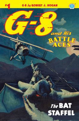 G-8 and His Battle Aces #1: The Bat Staffel 1618273612 Book Cover