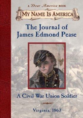 The Journal of James Edmond Pease: A Civil War ... 043955537X Book Cover