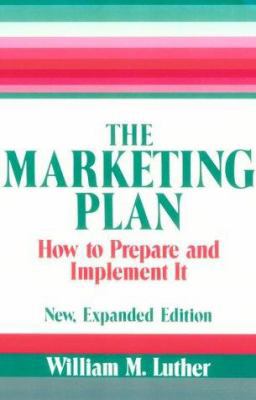 The Marketing Plan: How to Prepare and Implemen... 0814478050 Book Cover