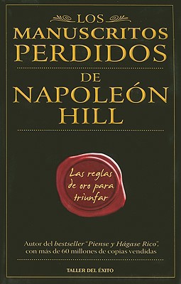 Los Manuscritos Perdidos de Napoleon Hill: Las ... [Spanish] 160738003X Book Cover