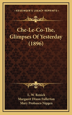 Che-Le-Co-The, Glimpses Of Yesterday (1896) 1166528839 Book Cover