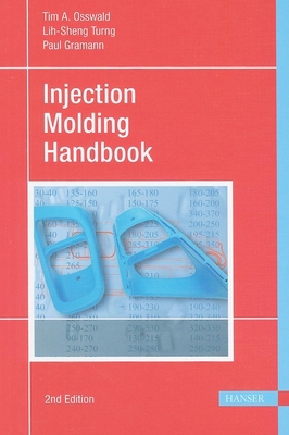 Injection Molding Handbook 2e 1569904200 Book Cover