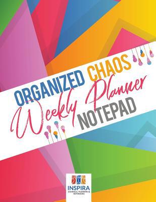Organized Chaos Weekly Planner Notepad 1645213706 Book Cover