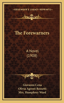 The Forewarners: A Novel (1908) 1165209160 Book Cover