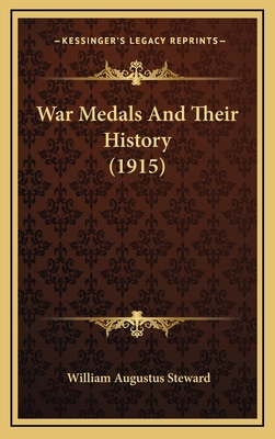 War Medals And Their History (1915) 1164457640 Book Cover