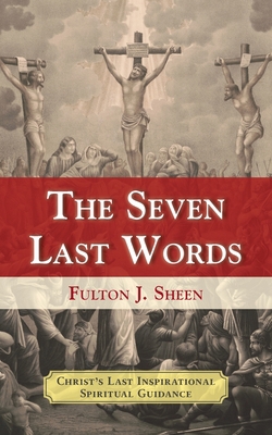 The Seven Last Words 1635618932 Book Cover