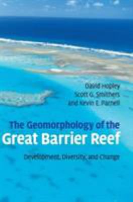 The Geomorphology of the Great Barrier Reef 0061958093 Book Cover