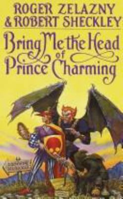 Bring Me the Head of Prince Charming 0553076787 Book Cover