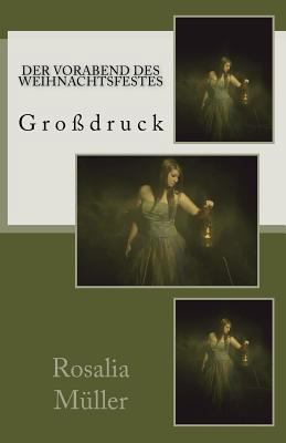 Der Vorabend des Weihnachtsfestes - Großdruck [German] 1539133362 Book Cover