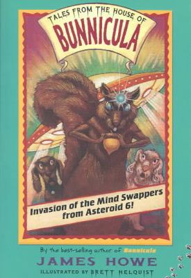 Invasion of the Mind Swappers from Asteroid 6! 0756928141 Book Cover