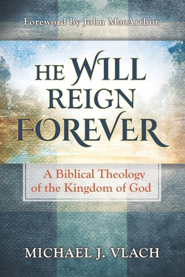 He Will Reign Forever: A Biblical Theology of t... 1734506709 Book Cover