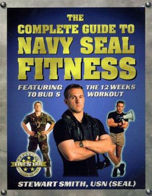 The Complete Guide to Navy SEAL Fitness 1578260140 Book Cover