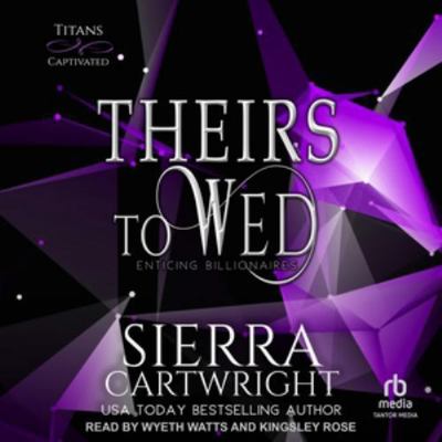 Theirs to Wed B0H5FWXQWR Book Cover
