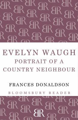 Evelyn Waugh: Portrait of a Country Neighbour 1448203074 Book Cover