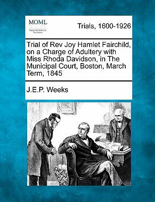 Trial of REV Joy Hamlet Fairchild, on a Charge ... 1241531153 Book Cover