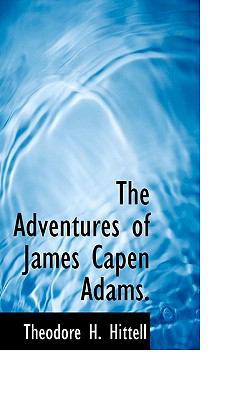 The Adventures of James Capen Adams. 1117426149 Book Cover