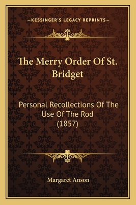 The Merry Order Of St. Bridget: Personal Recoll... 1166175030 Book Cover