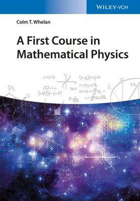 A First Course in Mathematical Physics B01E60NSDA Book Cover