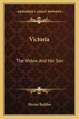 Victoria: The Widow And Her Son 1163183539 Book Cover