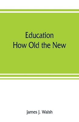Education: How Old the New 9353807875 Book Cover