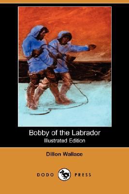 Bobby of the Labrador (Illustrated Edition) (Do... 1406550752 Book Cover