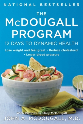 The McDougall Program: 12 Days to Dynamic Health B007CIOV12 Book Cover