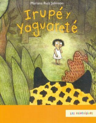 Irupe y Yaguarete [Spanish] 6071602556 Book Cover