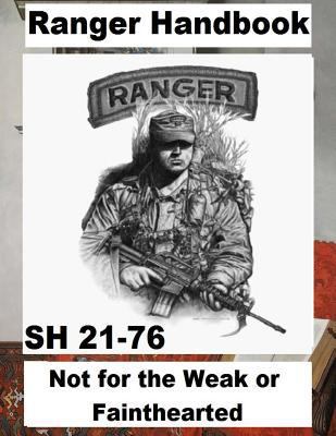 Ranger Handbook: Not for the Weak or Faintheart... 1718885814 Book Cover