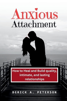 Anxious Attachment: How to Heal and Build quali... B0CJHBBF3F Book Cover