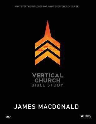 Vertical Church: What Every Heart Longs For, Wh... 1415874298 Book Cover