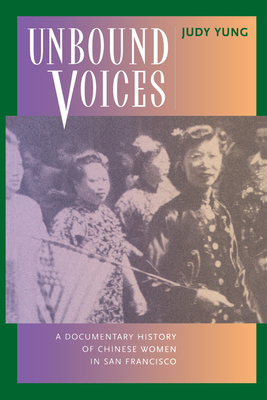 Unbound Voices: A Documentary History of Chines... 0520218604 Book Cover