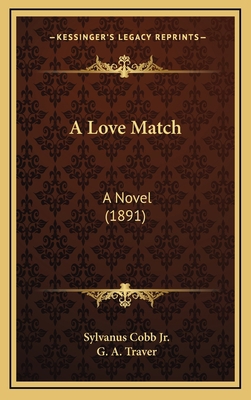 A Love Match: A Novel (1891) 1164754475 Book Cover