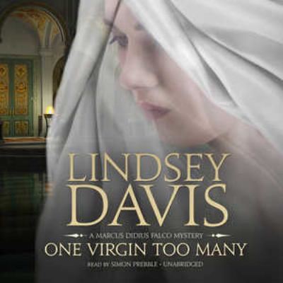 One Virgin Too Many: A Marcus Didius Falco Mystery 1504725492 Book Cover