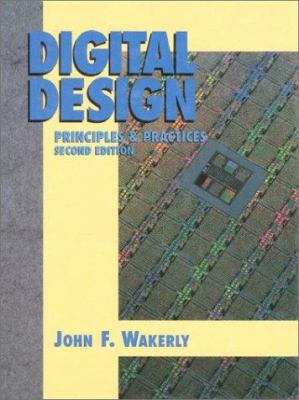 Digital Design: Principles and Practices 0132114593 Book Cover