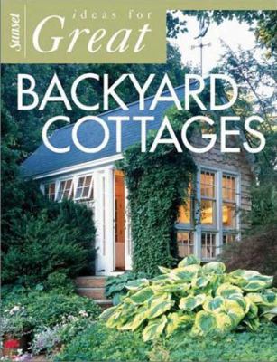 Ideas for Great Backyard Cottages 0376010487 Book Cover
