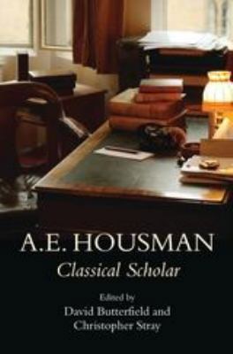A.E. Housman: Classical Scholar B007YW7WXK Book Cover